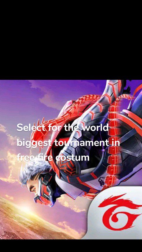 Select for the world  biggest tournament in free fire costum